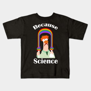 BECAUSE SCIENCE Kids T-Shirt